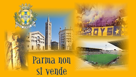 Simboli di Parma: il Duomo, l'Angiol d'Or, lo stadio Tardini, i BOYS. E la scritta: Parma non si vende